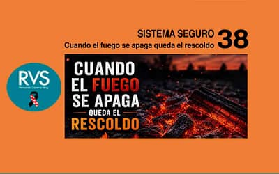 Sistema Seguro RVS: 38ª entrega: Cuando el fuego se apaga queda el rescoldo.
