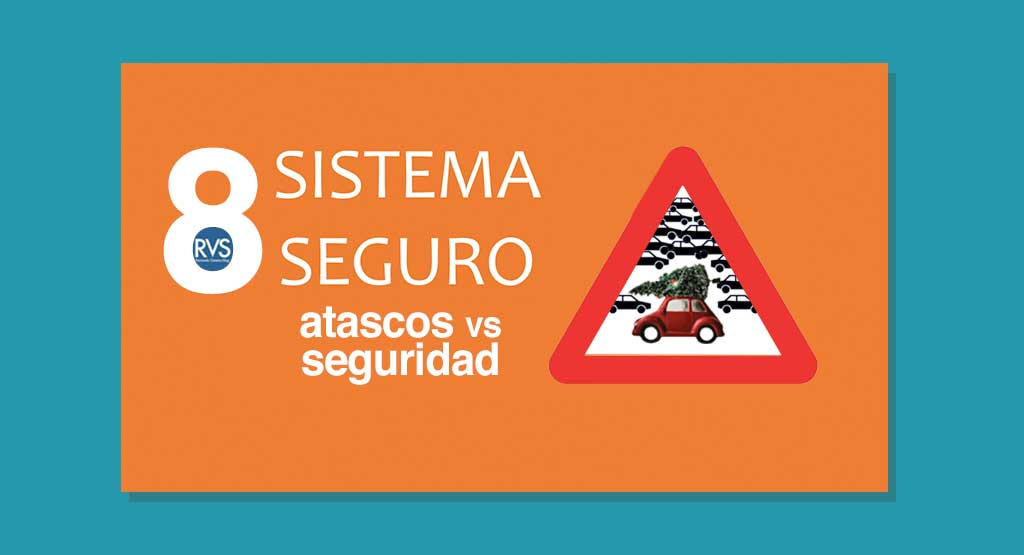 Sistema Seguro RVS: 8ª entrega: atascos vs seguridad