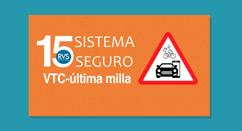 Sistema Seguro RVS: 15ª entrega: los VTCs y la última milla