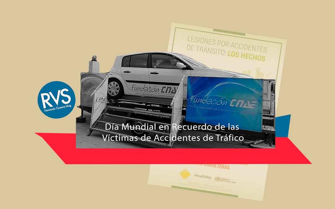 Día Mundial en Recuerdo de las Víctimas de Accidentes de Tráfico.