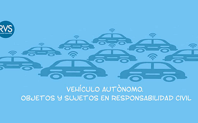 Vehículo autónomo. Objetos y sujetos en responsabilidad civil