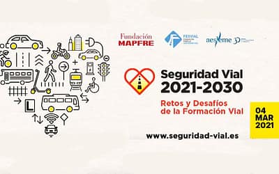 Seguridad Vial 2021-2030, Retos y Desafíos de la Fromación Vial