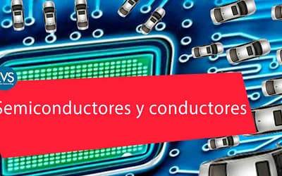 Semiconductores y conductores