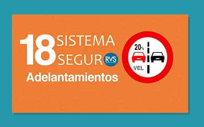 Sistema Seguro RVS: 18ª entrega: Adelantamientos