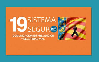 Sistema Seguro RVS: 19ª entrega: cómo comunicamos en prevención y seguridad vial.