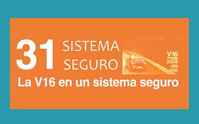 Sistema Seguro RVS 31ª entrega: La V16 en un sistema seguro.